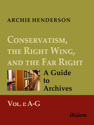 cover image of Conservatism, the Right Wing, and the Far Right, Volume I: A-G